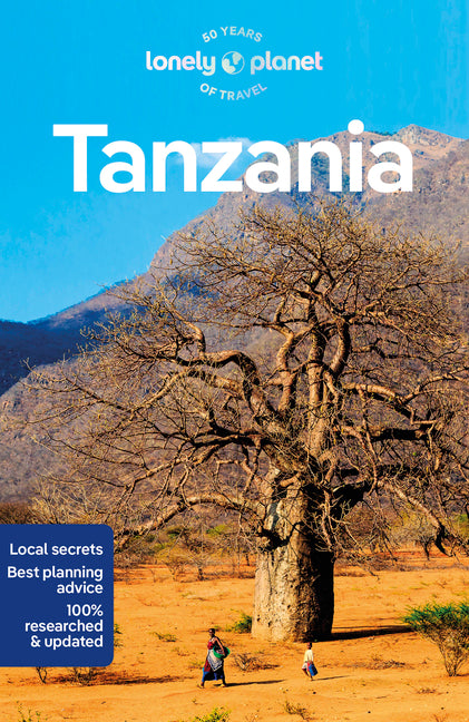 Lonely Planet Tanzania: Plan the Trip of a Lifetime Detailed Itineraries & Maps Insider Tips Covers Dar Es Salaam, Zanzibar, Lake Victoria and More