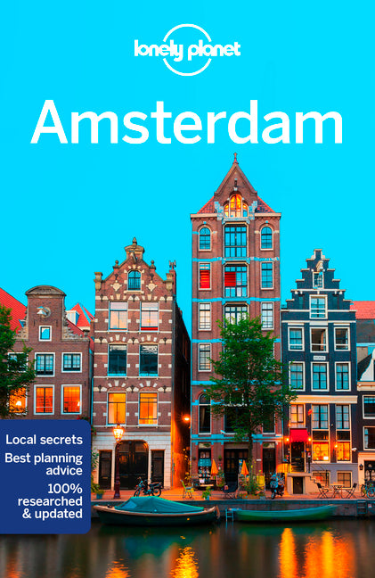 Lonely Planet Amsterdam: Plan the Trip of a Lifetime Detailed Itineraries & Maps Insider Tips Covers Medieval Centre & Red Light District, Vondelpark,