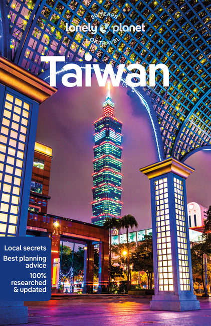 Lonely Planet Taiwan: Plan the Trip of a Lifetime Detailed Itineraries & Maps Insider Tips Covers Taipei, Taroko, East Coast and More