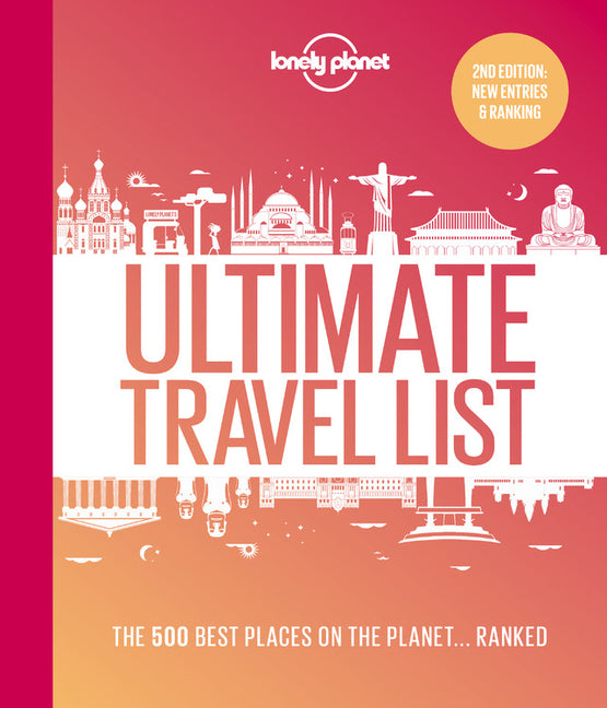 Lonely Planet Ultimate Travel List: The Best Places on the Planet ...Ranked
