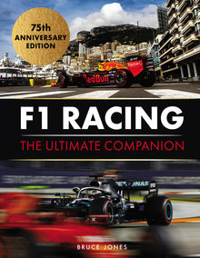 F1 Racing: The Ultimate Companion: 75th Anniversary Edition
