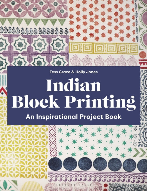 Indian Block Printing: An Inspirational Project Book