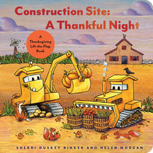 Construction Site a Thankful Night: A Thanksgiving Lift-The-Flap Book