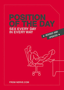 Position of the Day Revised and Updated: Sex Every Day in Every Way