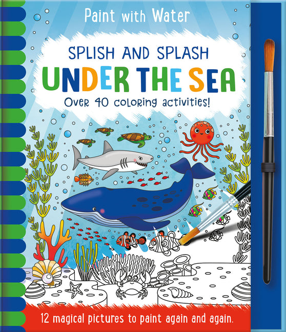 Splish and Splash - Under the Sea: Reusable, Mess-Free Activity Book for Kids Ages 3+