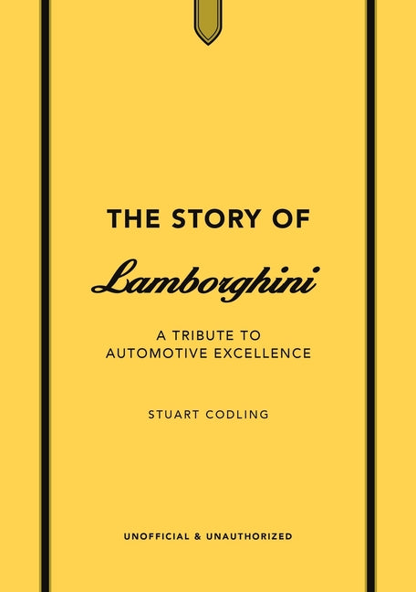 The Story of Lamborghini: A Tribute to Automotive Excellence