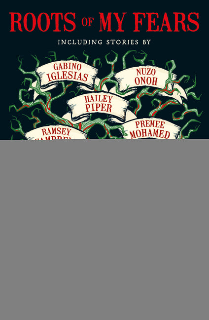 Roots of My Fears: Terrifying Stories of Ancestral Horror