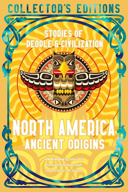 North America Ancient Origins: Stories of People & Civilization