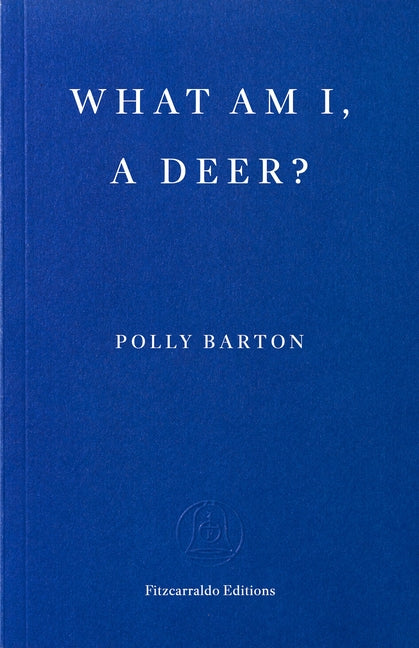 What Am I, a Deer?