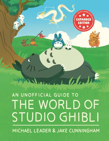 An Unofficial Guide to the World of Studio Ghibli