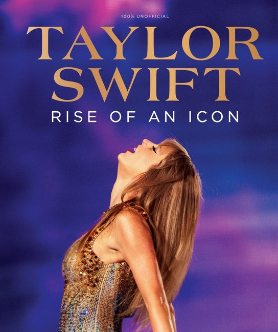 Taylor Swift: Rise of an Icon