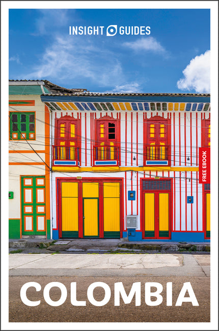 Insight Guides Colombia: Travel Guide with eBook: 2026-2027 Culture & Society Must-See Sights Stunning Photos Expert Advice Covers: Bogota, Cartagena,