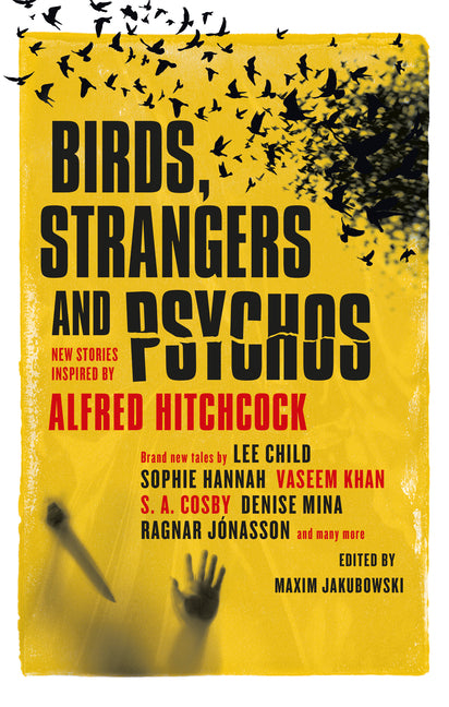 Birds, Strangers and Psychos: New Stories Inspired by Alfred Hitchcock