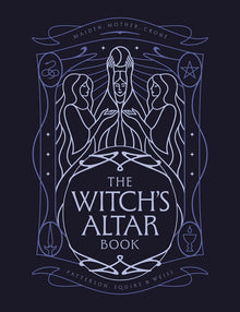 The Witch's Altar Book: The Definitive Guide to Modern Witchcraft