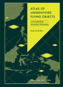 Atlas of Unidentified Flying Objects: And Unidentified Anomalous Phenomena