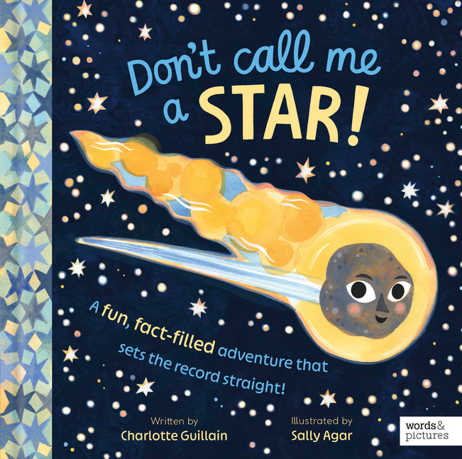 Don't Call Me a Star!: A Fun, Fact-Filled Adventure That Sets the Record Straight!