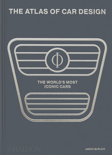 The Atlas of Car Design: The World's Most Iconic Cars