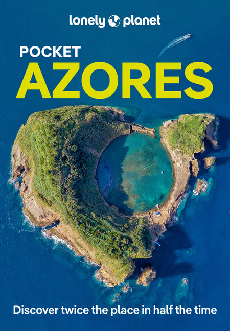 Lonely Planet Pocket Azores: Discover Twice the Place in Half the Time Top Sights Maps & Walking Tours Covers Ponta Delgada, Sete Cidades, Furnas Vall