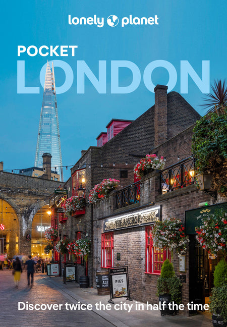Lonely Planet Pocket London: Discover Twice the City in Half the Time Top Sights Maps & Walking Tours Covers Buckingham Palace, Tower of London, Regen