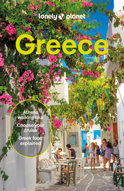 Lonely Planet Greece: 2025 - 2026 Travel Guide Plan the Trip of a Lifetime Detailed Itineraries & Maps Insider Tips Covers Athens, Peloponnese, Crete,