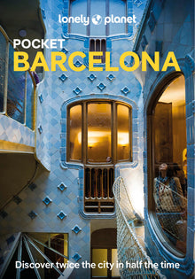 Lonely Planet Pocket Barcelona: 2025 - 2026 Travel Guide Discover Twice the City in Half the Time Top Sights Maps & Walking Tours Covers Barri Gotic,