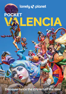 Lonely Planet Pocket Valencia: Discover Twice the City in Half the Time Top Sights Maps & Walking Tours Covers Catedral de Valencia, Museo de la Seda,