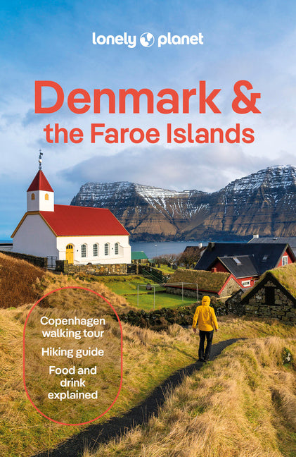 Lonely Planet Denmark & the Faroe Islands: Plan the Trip of a Lifetime Detailed Itineraries & Maps Insider Tips Covers Copenhagen, Zealand, Bornholm &