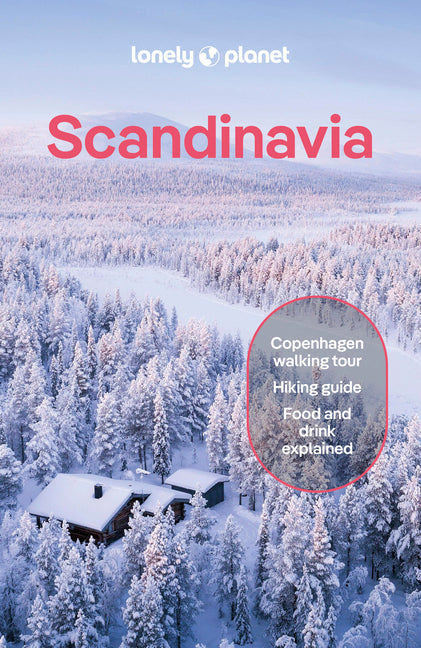 Lonely Planet Scandinavia: Plan the Trip of a Lifetime Detailed Itineraries & Maps Insider Tips Covers Iceland, Norway, Sweden, Denmark, Finland and M