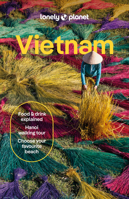 Lonely Planet Vietnam: Plan the Trip of a Lifetime Detailed Itineraries & Maps Insider Tips Covers Hanoi, Northern Vietnam, Southeast Coast and More