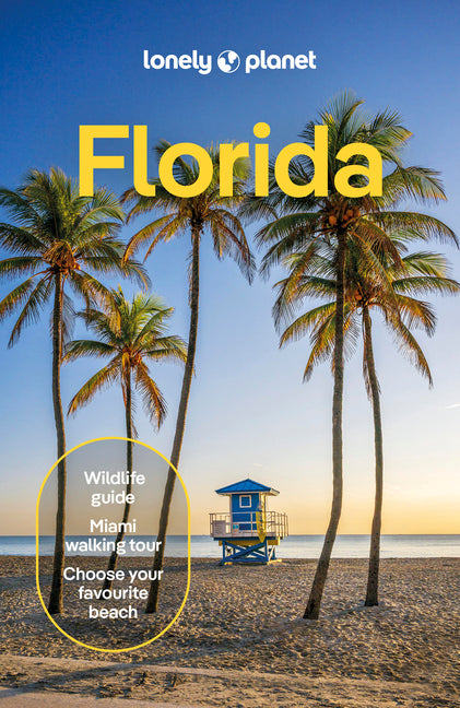 Lonely Planet Florida: Plan the Trip of a Lifetime Detailed Itineraries & Maps Insider Tips Covers Miami, Florida, Orlando and More