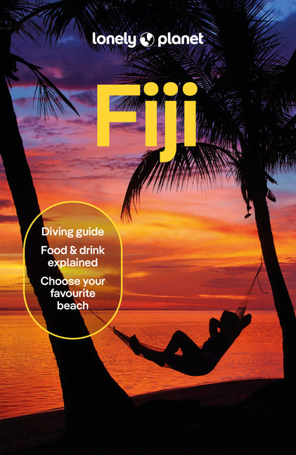 Lonely Planet Fiji: Plan the Trip of a Lifetime Detailed Itineraries & Maps Insider Tips Covers Nadi, Suva, Yasawa and More