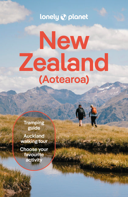 Lonely Planet New Zealand: 2025 - 2026 Travel Guide Plan the Trip of a Lifetime Detailed Itineraries & Maps Insider Tips Covers Auckland, Queenstown,