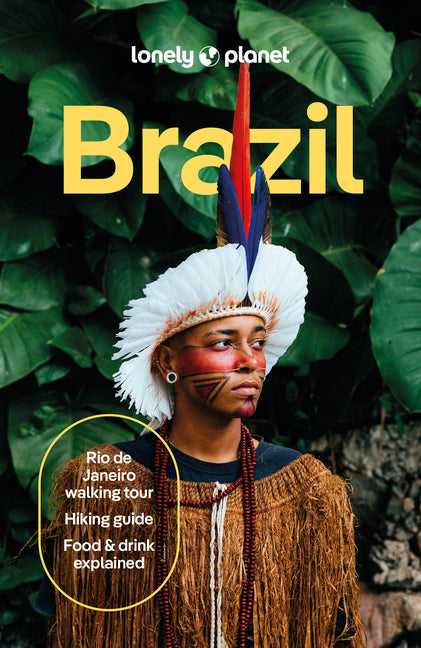 Lonely Planet Brazil: Plan the Trip of a Lifetime Detailed Itineraries & Maps Insider Tips Covers Rio, the Amazon, and Brazilâ (Tm)S Hidden Gems and M
