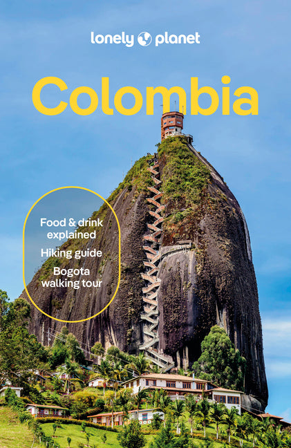 Lonely Planet Colombia: Plan the Trip of a Lifetime Detailed Itineraries & Maps Insider Tips Covers Boyaca & Santander, Cali & Southwest Colombia and