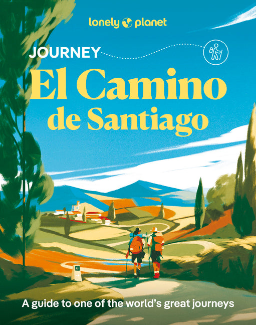 Lonely Planet Journey Camino de Santiago: Camino Francés