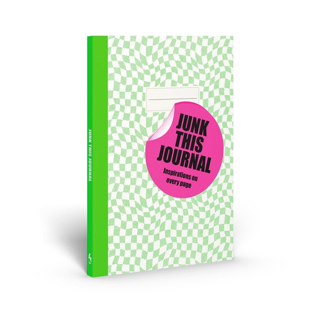 Junk This Journal: Inspirations on Every Page