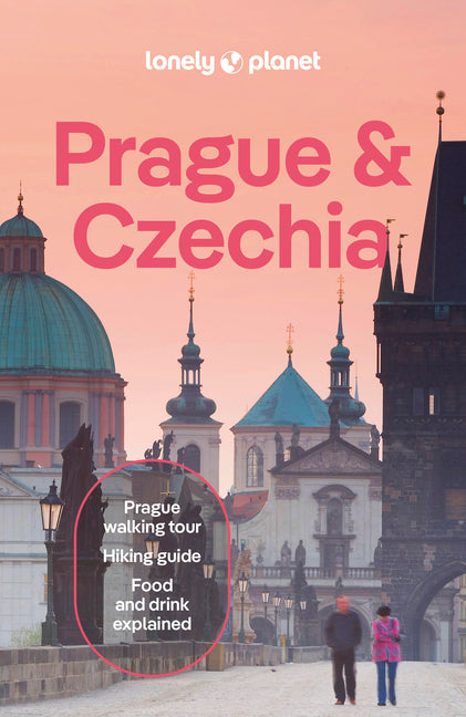 Lonely Planet Prague & Czechia: Plan the Trip of a Lifetime Detailed Itineraries & Maps Insider Tips Covers Prague, Bohemia, Moravia and More