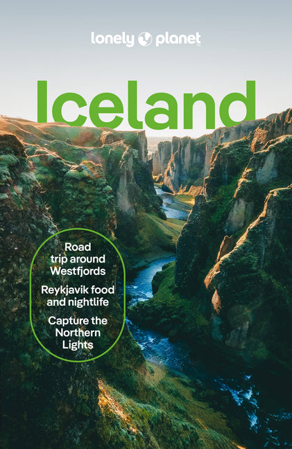 Lonely Planet Iceland: Plan the Trip of a Lifetime Detailed Itineraries & Maps Insider Tips Covers Reykjavik, Golden Circle, West & North Iceland and