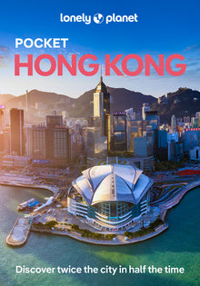 Lonely Planet Pocket Hong Kong: Discover Twice the City in Half the Time Top Sights Maps & Walking Tours Covers Dragon's Back, Deep Water Bay, Man Mo