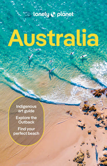 Lonely Planet Australia: Plan the Trip of a Lifetime Detailed Itineraries & Maps Insider Tips Covers Sydney & New South Wales, Queensland, Melbourne &