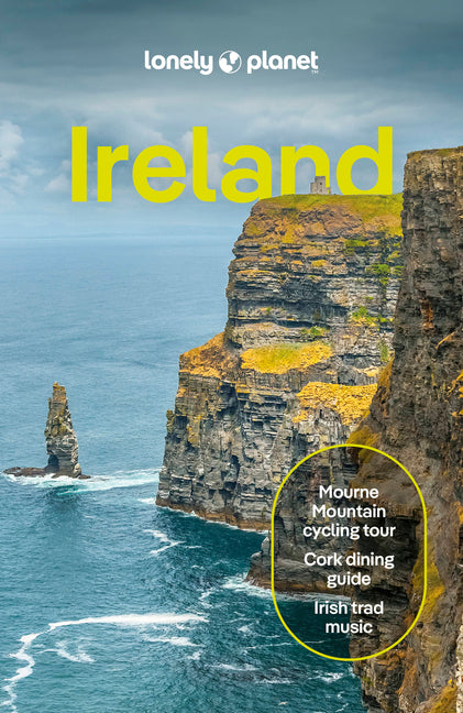 Lonely Planet Ireland: Plan the Trip of a Lifetime Detailed Itineraries & Maps Insider Tips Covers Dublin, Cork, Galway and More