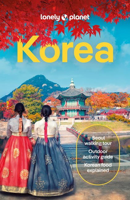 Lonely Planet Korea: Plan the Trip of a Lifetime Detailed Itineraries & Maps Insider Tips Covers Seoul, Incheon, Jeju-Do and More