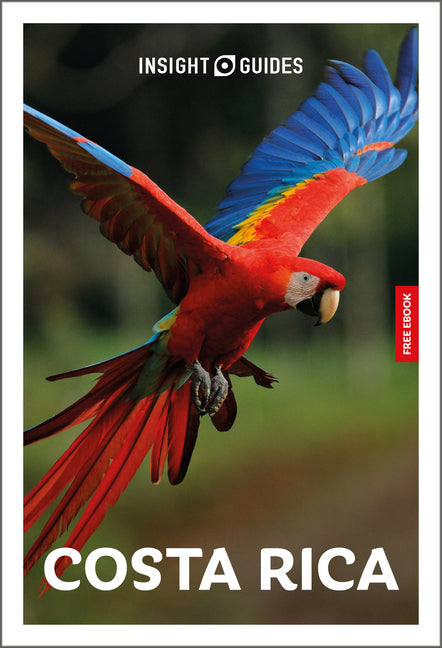 Insight Guides Costa Rica: Travel Guide with eBook: 2026-2027 Culture & Society Must-See Sights Stunning Photos Expert Advice Covers: San Jose, Arenal