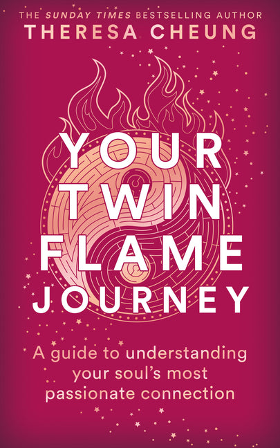Your Twin Flame Journey: A Guide to Understanding Your Soul's Most Passionate Connection