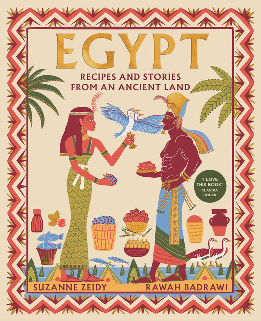 Egypt: Recipes and Stories from an Ancient Land