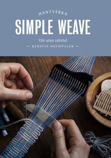 Simple Weave: Create Beautiful Pieces Without a Loom