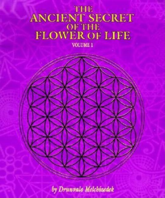 The Ancient Secret of the Flower of Life