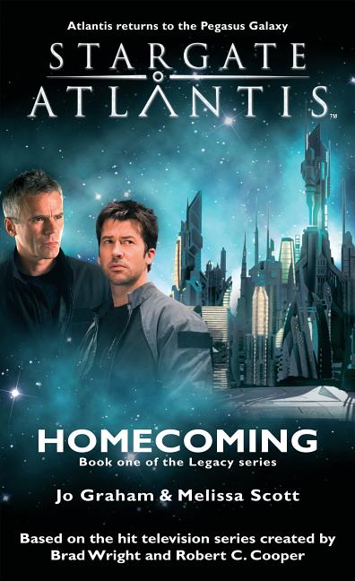 STARGATE ATLANTIS Homecoming (Legacy book 1)