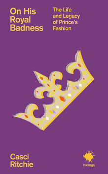 On His Royal Badness: The Life and Legacy of Prince's Fashion