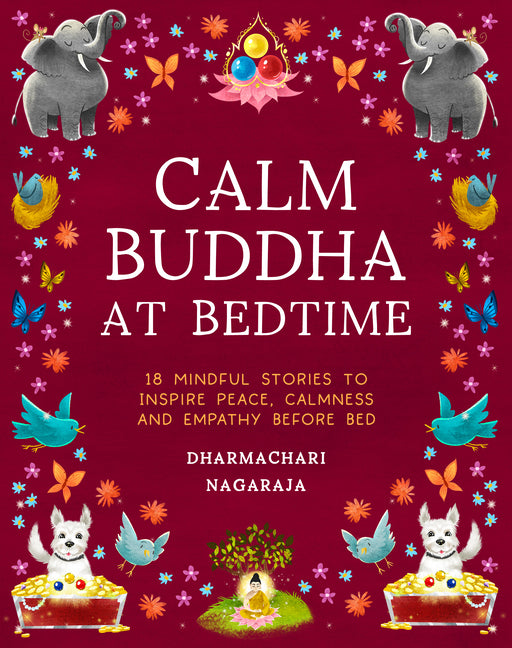The Calm Buddha at Bedtime: 18 Mindful Stories to Inspire Peace, Calmness, and Empathy Before Bed